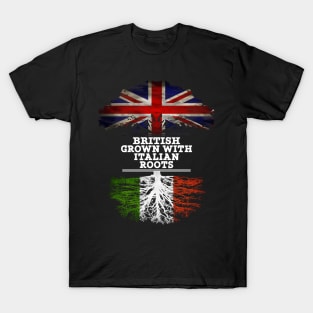 British Grown With Italian Roots - Gift for Italian With Roots From Italy T-Shirt